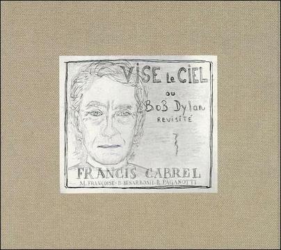 cd - Francis Cabrel - Vise Le Ciel Ou Bob Dylan Revisite