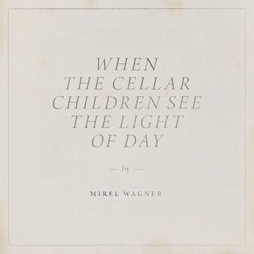 cd digi - Mirel Wagner - When The Cellar Children See The