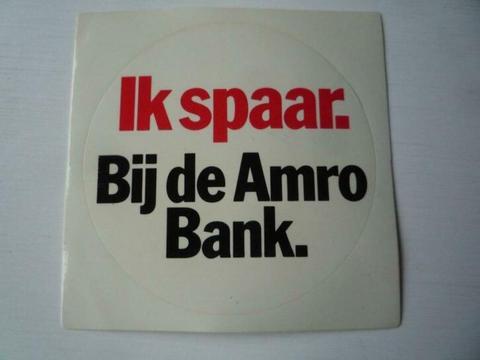 Oude Vintage Sticker Ik Spaar. Bij de Amro Bank