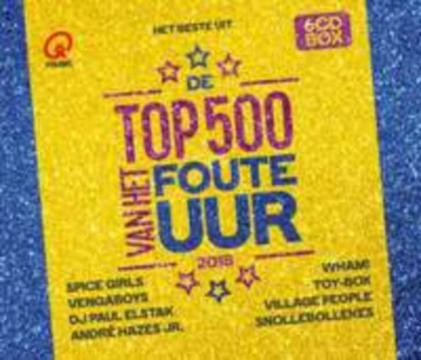 Qmusic: De Top 500 Van Het Foute Uur (2018) GRATIS BEZORGD